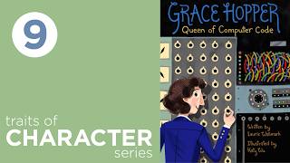 Queen of Computer Code - Traits of Character #9 - Grace Hopper