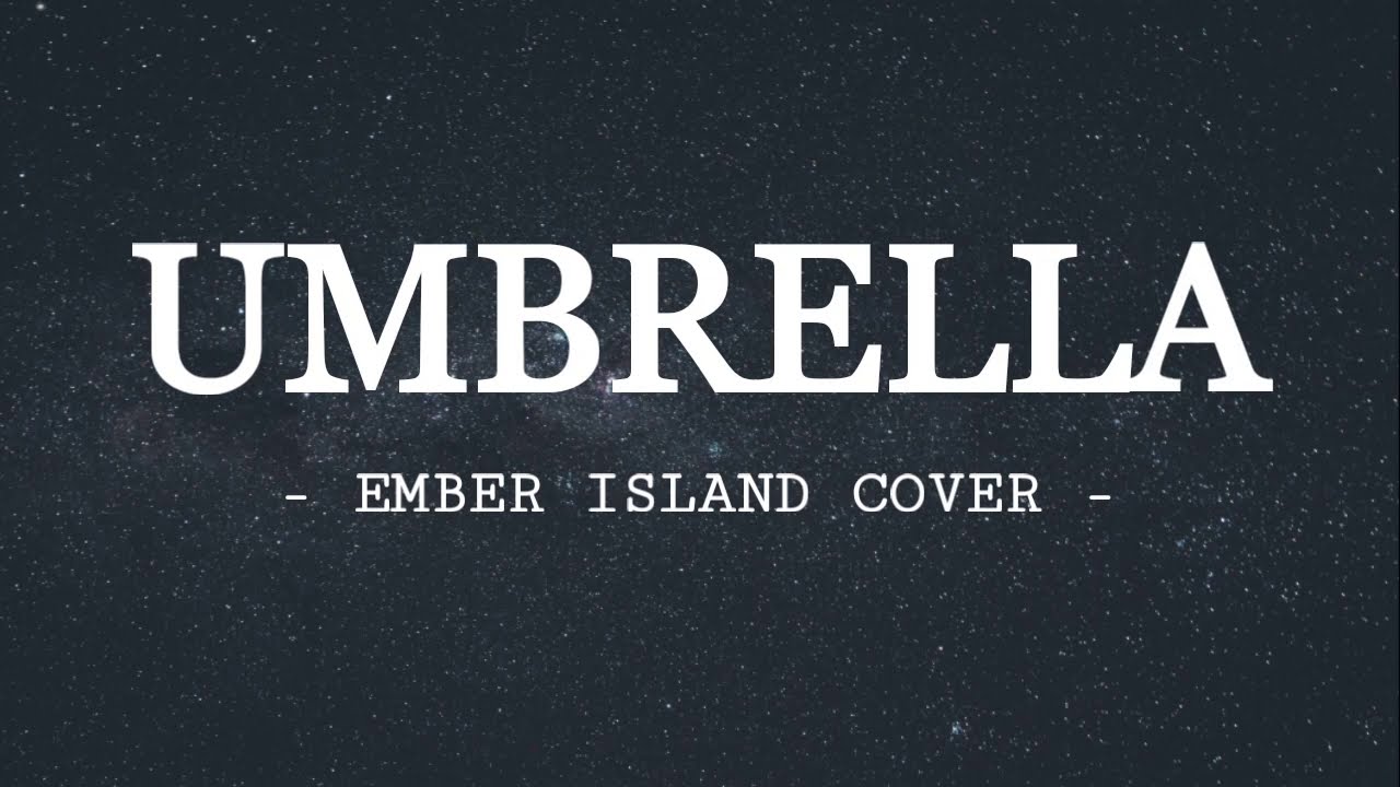 Umbrella Ember Island (Lyric Video) YouTube