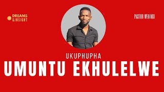Ukuphupha umuntu ekhulelwe | @pastorweningi
