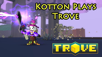 Kotton Plays - Trove