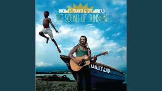 Video thumbnail of "Michael Franti - The Sound Of Sunshine"