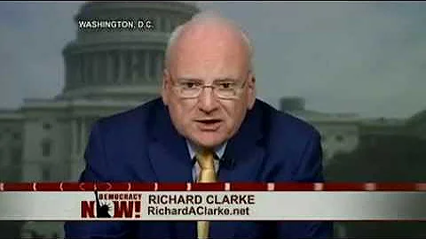 Ex-Counterterror...  Czar Richard Clarke: Bush, Ch...