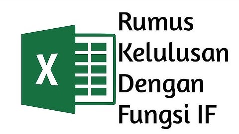 Tutorial Menentukan Kelulusan Siswa dengan Fungsi If [ Fungsi Dasar If ]