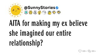 Download Lagu AITA karena membuat mantan saya percaya bahwa dia membayangkan seluruh hubungan kami? MP3