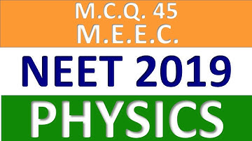 NEET 2019–Q.45:M.E.E.C| NEET Physics 2019 Paper Solution with Explanation #neet @GyanFreedom