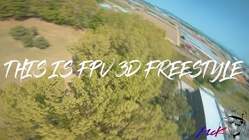 This is FPV 3D FREESTYLE / My 3D Flow