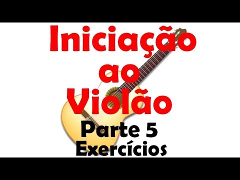 Iniciação ao Violão - (Exercícios) - Parte 5