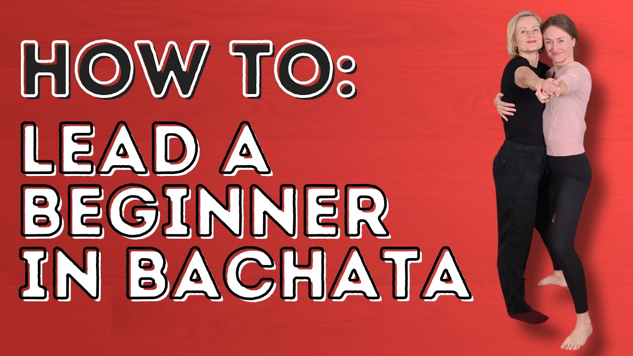 How To Lead A Beginner In Bachata - 3 Top Tips - Dance With Rasa - YouTube