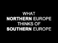 What Northern Europe thinks of Southern Europe (short piece)