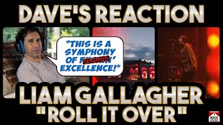 Dave's Reaction Liam Gallagher Roll It Over