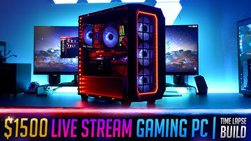 $1500 Live Stream Gaming PC - Time Lapse PC Build