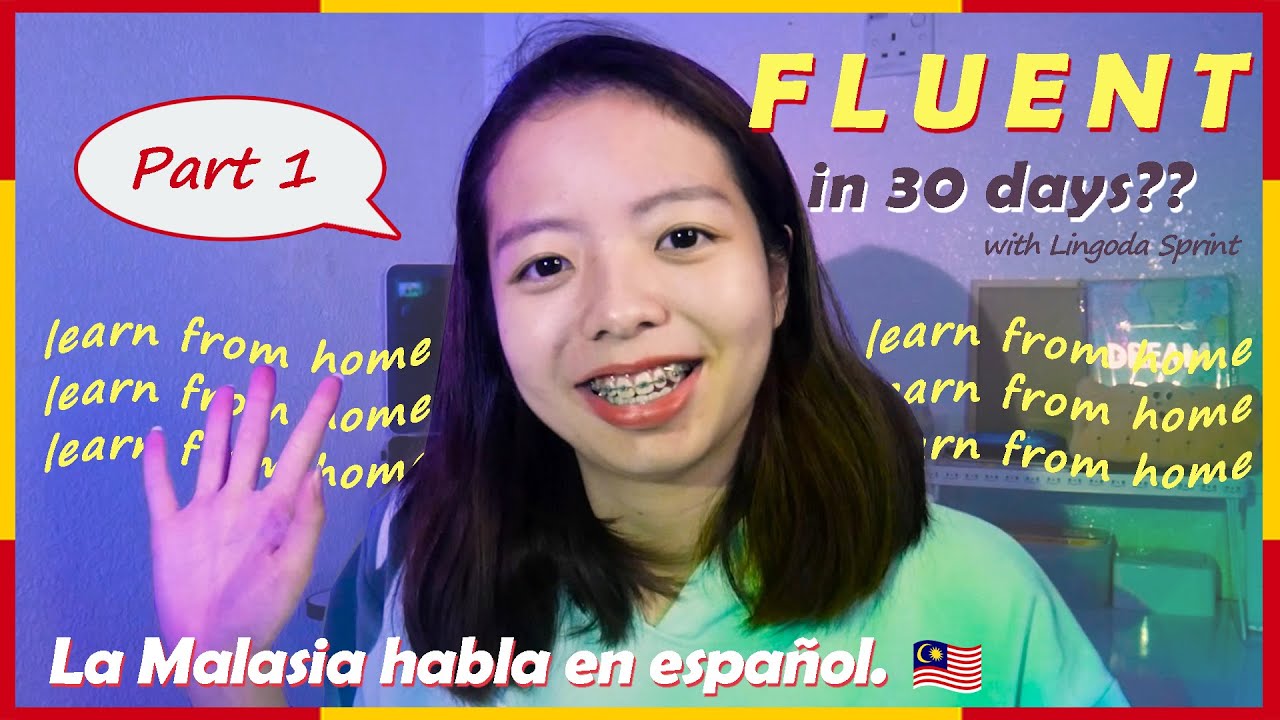 Getting Fluent | Part 1: A Malaysian learned Spanish from home in 30 days (Lingoda Super Sprint)