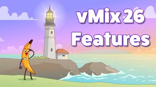 vMix 26 Feature Overview