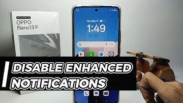 How To Disable Enhanced Notifications On Oppo Reno 13 F