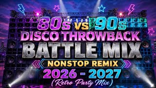 80s vs 90s DISCO THROWBACK BATTLE MIX | Nonstop Remix 2026 - 2027 (Retro Party Mix),#kaarititmixtv 