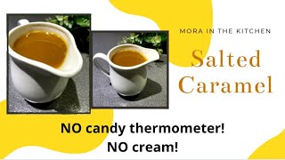 Salted Caramel Recipe- NO CANDY THERMOMETER!