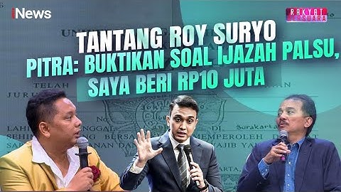 Tantang Roy Suryo Buktikan Ijazah Palsu, Pitra Romadoni Siapkan Rp10 Juta | Rakyat Bersuara | 27/05