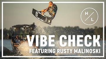 Hyperlite Wake - Vibe Check - Featuring H/L Team Rider Rusty Malinoski