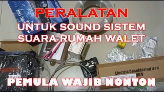 PERLENGKAPAN MEMBUAT TATA SUARA RUMAH WALET, PEMULA WAJIB TAU