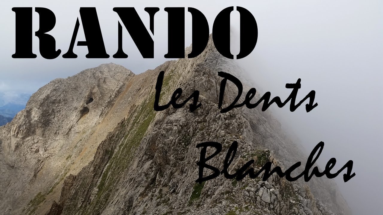 Randorama aux Dents Blanches (par le Pas de la Latte et la Tête de Bostan)