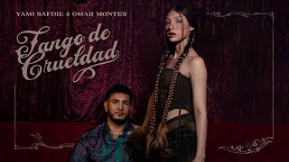 Смотреть клип Yami Safdie, Omar Montes - Tango De Crueldad (Video Oficial)