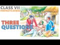 Chapter 1 || THREE QUESTIONS || Class VII NCERT English Honeycomb (हिंदी में)