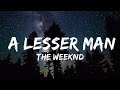 The Weeknd - A Lesser Man (Lyrics)  | 30mins Chill Music