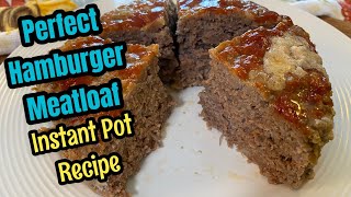 The Best HAMBURGER Meatloaf Dinner for 2 to 4 Instant Pot or oven friendly!
