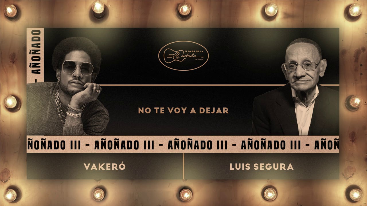 Luis Segura, Vakeró -  No te Voy a Dejar (Audio Oficial)