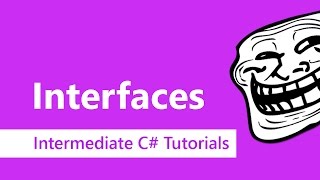 Interfaces - C# Intermediate Tutorials