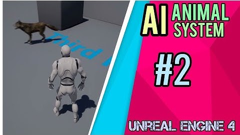 Unreal Engine 4 - Animal AI System #2 | Randomly moving AI
