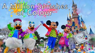 [4K MultiAngle] A Million Splashes of Colour  NEW SHOW  Disneyland Paris