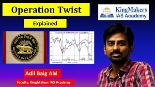 Operation Twist Explained - RBI | Bond Yield | UPSC Economy | Adil Baig | KingMakers IAS Academy