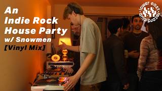 An Indie Rock House Party w/ Snowmen [Vinyl Mix] (4K)