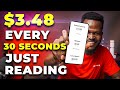 Earn 348 every 30 seconds reading stories make money online