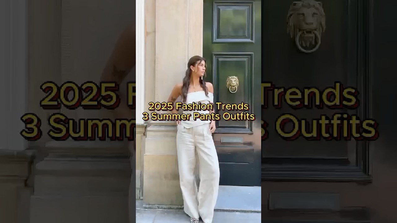 Top 3 summer pants for 2025 ✨stay chic & comfy! 