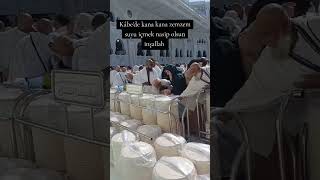 Kabe’de Zemzem Suyu Içmek Nasip Olsun Isteyen Herkese