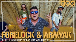 Forelock & Arawak - To The Foundation / Islander Taking Over | EP 2 | Goa Music Diaries