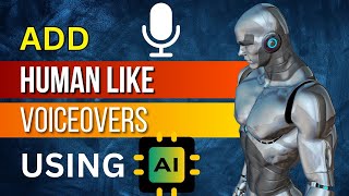How To Create Human Like Voice Overs To Videos (Using AI)