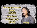 Mengapa Masih Disini Cover Maulana Ardiansyah (lirik)