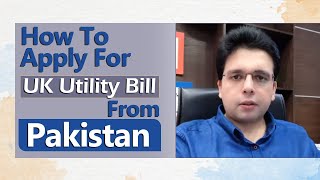 How to Apply for UK utility Bill from Pakistan