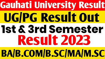 Gauhati University UG & PG 1st 3rd Sem Result Out | UG & MA M.SC Latest Result | BA BCOM BSC Result