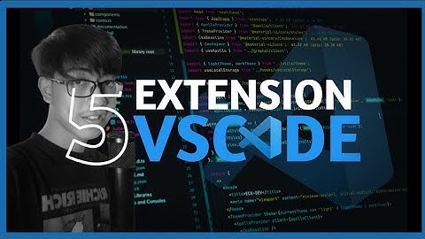 Rekomendasi 5 Extension VSCODE buat Programmer Pemula