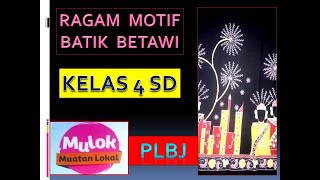 RAGAM MOTIF BATIK BETAWI BESERTA PENJELASAN PLBJ KELAS 4 DAN KELAS 5 SD MULOK DKI JAKARTA