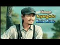 Oinom toyangkolo//rimix song//chandra Patgiri Mp3 Song