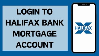 How To Login Halifax Mortgage Account 2024 | Halifax Bank Mortgage Login