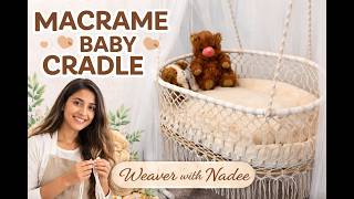 Macrame Baby Cradle #weaverwithnadee #fypシ゚viral #fypシ #foryoupage #macramemaker #macrameartist