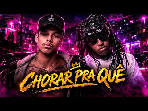 CHORAR PRA QUÊ - MC CHARADA E MC DEDE (FUNK) MÚSICA OFICIAL