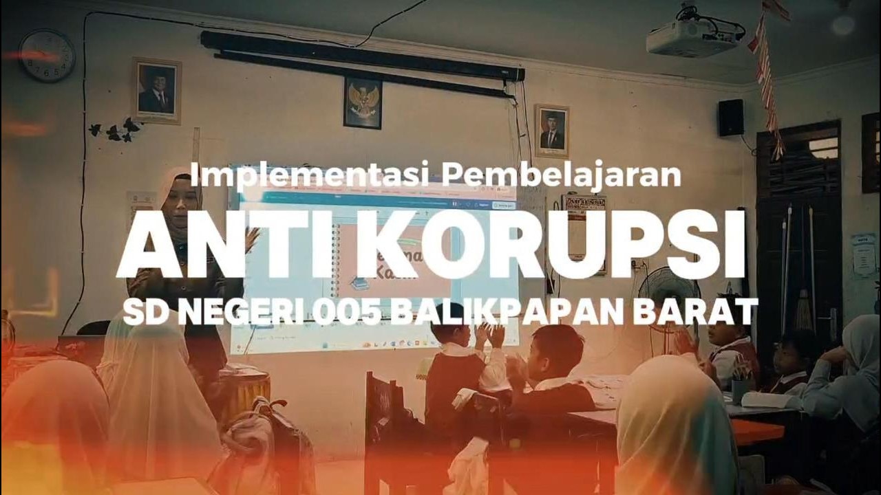 Implementasi Pembelajaran Anti Korupsi di SD Negeri 005 Balikpapan Barat