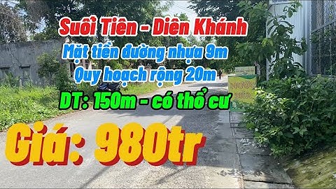 Bán lô đất đường nhựa Liên Xã ở Suối Tiên, Diên Khánh 150m, kinh doanh buôn bán, giá rẻ 980tr